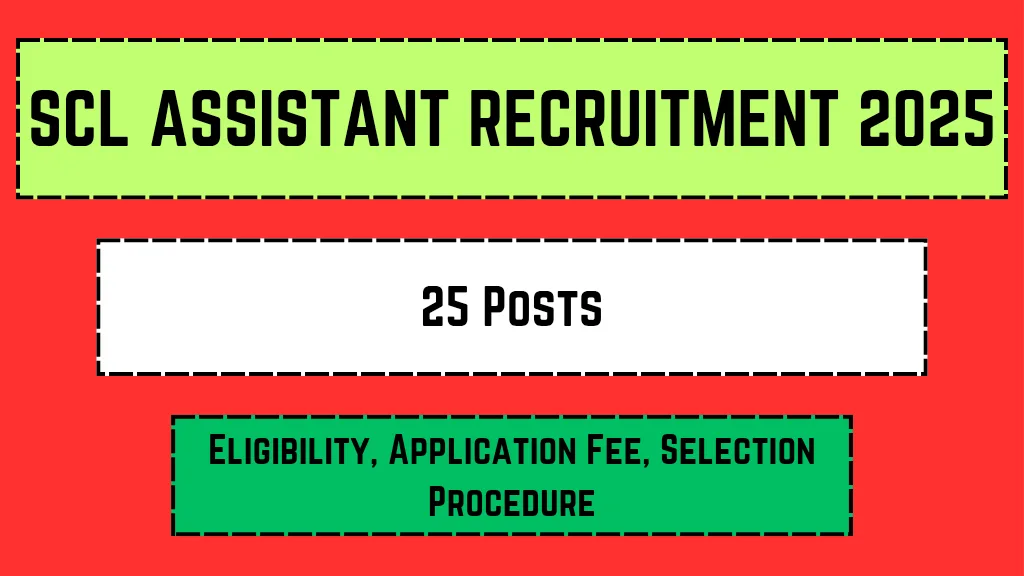 SCL Assistant Recruitment 2025