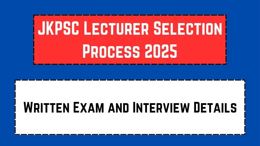 JKPSC Lecturer Selection Process 2025