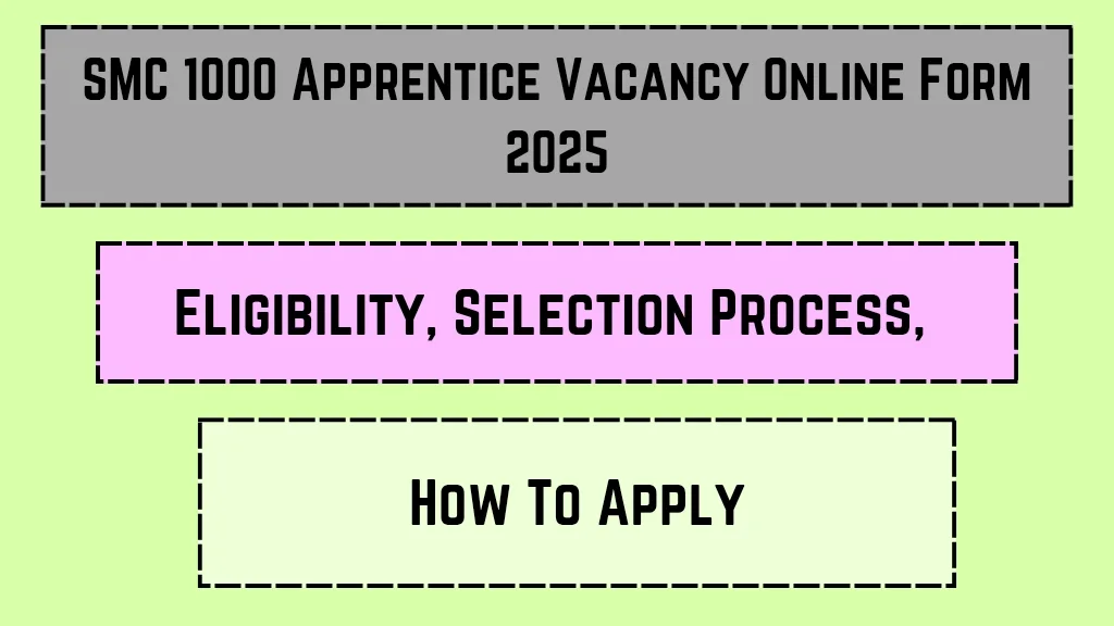 SMC 1000 Apprentice Vacancy Online Form 2025