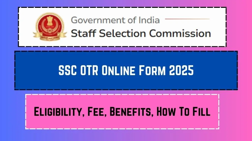 SSC OTR Online Form 2025